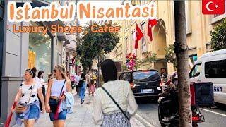 Nistansi: The Best Luxury Place In Istanbul |Turkey 2024 | Cafes,Shops, Streets | Parivish World