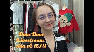 BùmBum livestream chia sẻ 15/11