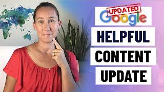 Google Helpful Content Update: WHAT It is, HOW to Avoid Being Affected & WHAT Actions to Take