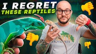 I Wish I Never Got These Reptiles! I Made a HUGE Mistake!