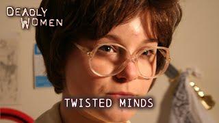 Twisted Minds | Deadly Women S2 E3 - Full Episode | Deadly Women