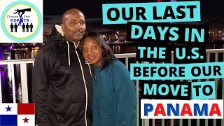 OUR LAST DAYS IN THE U.S. BEFORE OUR MOVE TO PANAMA -  Live in Panama - Become a Panama Expat