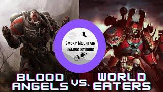 Blood Angels Vs. World Eaters Warhammer 40k Live Battle Report Pariah Nexus Missions