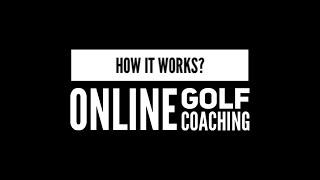 How it works? Online Golf Coaching