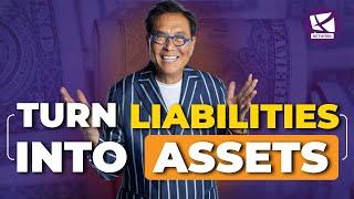 HOW TO CONVERT A LIABILITY INTO AN ASSET - ROBERT KIYOSAKI, Rich Dad Poor Dad