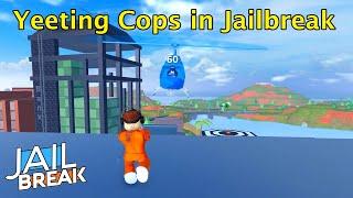 Yeeting Cops for 14 minutes and 43 seconds in Roblox Jailbreak