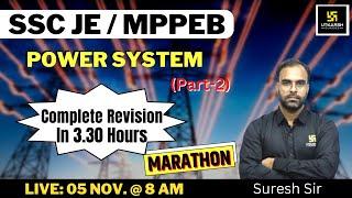Power System #2 | Marathon |Electrical Engg. |  SSC JE / MPPEB | Complete Revision | By Suresh Sir