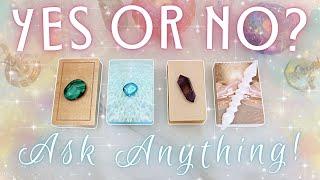 YES OR NO?! Ask Anything! • PICK A CARD •