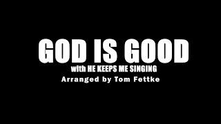 "God Is Good" with "He Keeps Me Singing" || Minus One