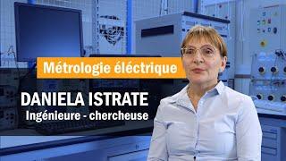 Métrologie électrique : Interview de Daniela Istrate