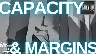 Capacity & margins | Jeff Kushmerek | The Daily Standup