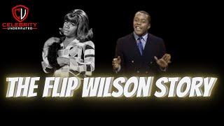 Celebrity Underrated - The Flip Wilson Story