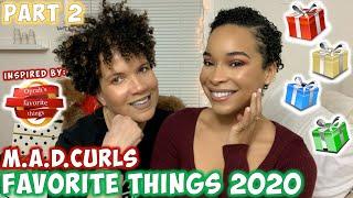 M.A.D.CURLS' Favorite Things 2020 | PART 2