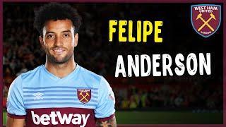 Felipe Anderson - Amazing  Goals - Crazy Dribbles - West Ham United | HD