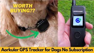 Aorkuler GPS Tracker for Dogs No Subscription, GPS Location Without Cell Network - Worth Buying?