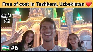 Amazing & Free, MAGIC CITY tour in TASHKENT, UZBEKISTAN  | Must Watch.