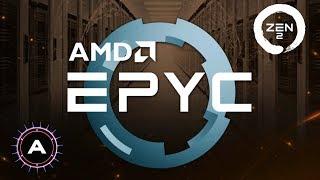 Zen 2 - Even More EPYC!