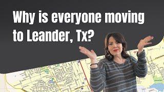 Why everyone is moving to Leander, Tx?