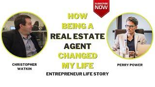 A Real Estate Agent | Gentleman Life Story | Christopher Watkin & Perry Power Interview Series