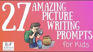 27 Amazing Picture Writing Prompts for Kids