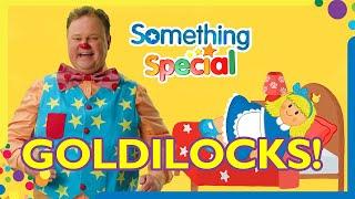 Mr Tumble's Storytime | Goldilocks and The Three Bears | Mr Tumble and Friends