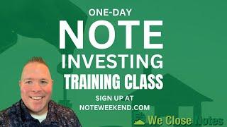 November Note Weekend Training - Real Estate Note Training 101