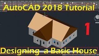 Beginner Tutorial 1 (AutoCAD 2018) - Designing a Basic House
