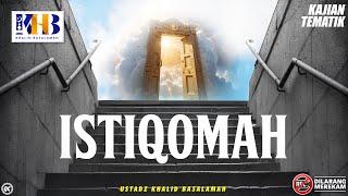 Kajian Tematik: Istiqomah - Khalid Basalamah