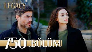 Emanet 750. Bölüm | Legacy Episode 750