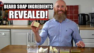 Beard Soap Ingredients Revealed!