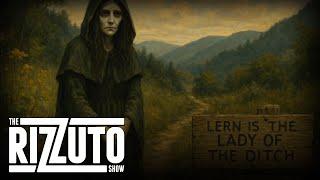The Lady Of The Ditch - The Rizzuto Show