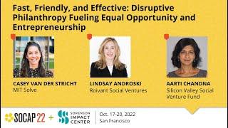 Fast, Friendly, & Effective: Disruptive Philanthropy Fueling Equal Opportunity and Entrepreneurship