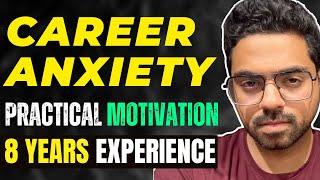 Bahut zyada ANXIETY ho rahi hai CAREER ki.. Kya karu? (Practical motivation) - NO BAKWAS