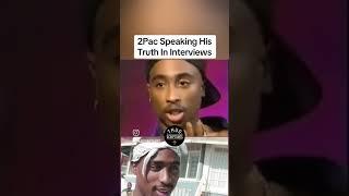 2pac speaks his truth #2pac
