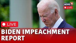 Joe Biden Impeachment LIVE | Joe Biden Impeachment Storm Stirs Again | Biden Impeachment LIVE | N18L