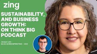 Sustainability, and Business Growth: With Jacque Lee, CEO | Think Big With Dan & Qasim