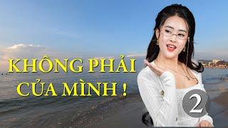 Không phải của mình ! – Tập hai | Truyện ngắn Sáng tác