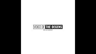 VOICE OF THE DEGENS PODCAST SEASON 4 EPISODE 1