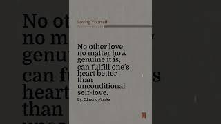 No Other Love No Matter How Genuine It Is, C... | Loving Yourself Quote By The Author Edmond Mbiaka