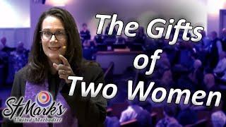 The Gifts of Two Women - Sunday Sermon