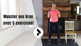 5 exercices pour muscler les bras | 10 minutes | Avec haltères