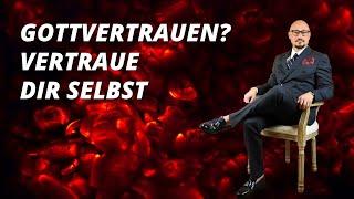 Gottvertrauen lernen? Du hast das Urvertrauen bereits in dir! Vertrau deinen Gedanken und dir selbst