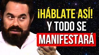 Así Es Como Tienes Que HABLARTE Para Que Todo SE HAGA REALIDAD | Jacobo Grinberg