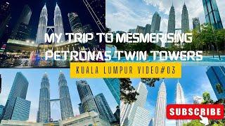 Exploring The Spectacular Petronas Twin Towers In Kuala Lumpur!  | Travel Vlog with Gaurab Pariyar