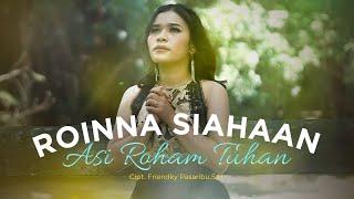 Roinna Siahaan - ASI ROHAM TUHAN || Rohani Batak terbaru 2024 (Official Music Video)