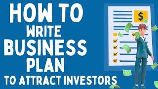 How to Write a Business Plan that Attracts Investors