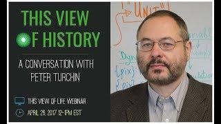 This View of History: A Conversation With Peter Turchin