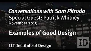 Examples of Good Design | Design Series Sam Pitroda & Patrick Whitney