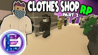 CLOTHES SHOP RP - Part 2 - You can try to rob us ! - Unturned Roleplay