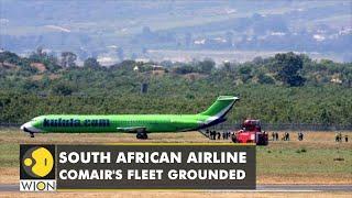 South African airline Comair's fleet grounded: Hundreds of passengers stranded | World English News